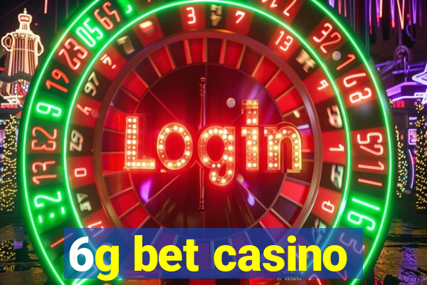 6g bet casino